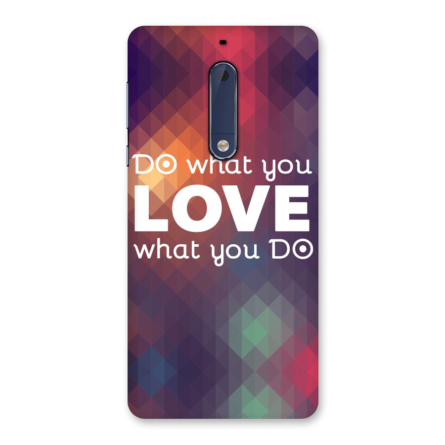 Do What You Love Back Case for Nokia 5