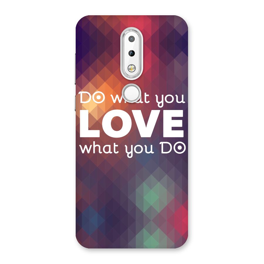 Do What You Love Back Case for Nokia 6.1 Plus
