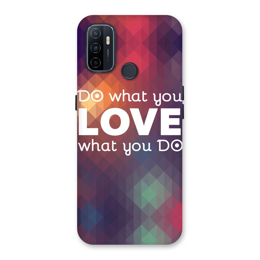 Do What You Love Back Case for Oppo A32