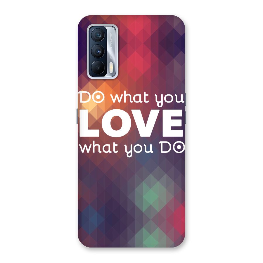 Do What You Love Back Case for Realme X7
