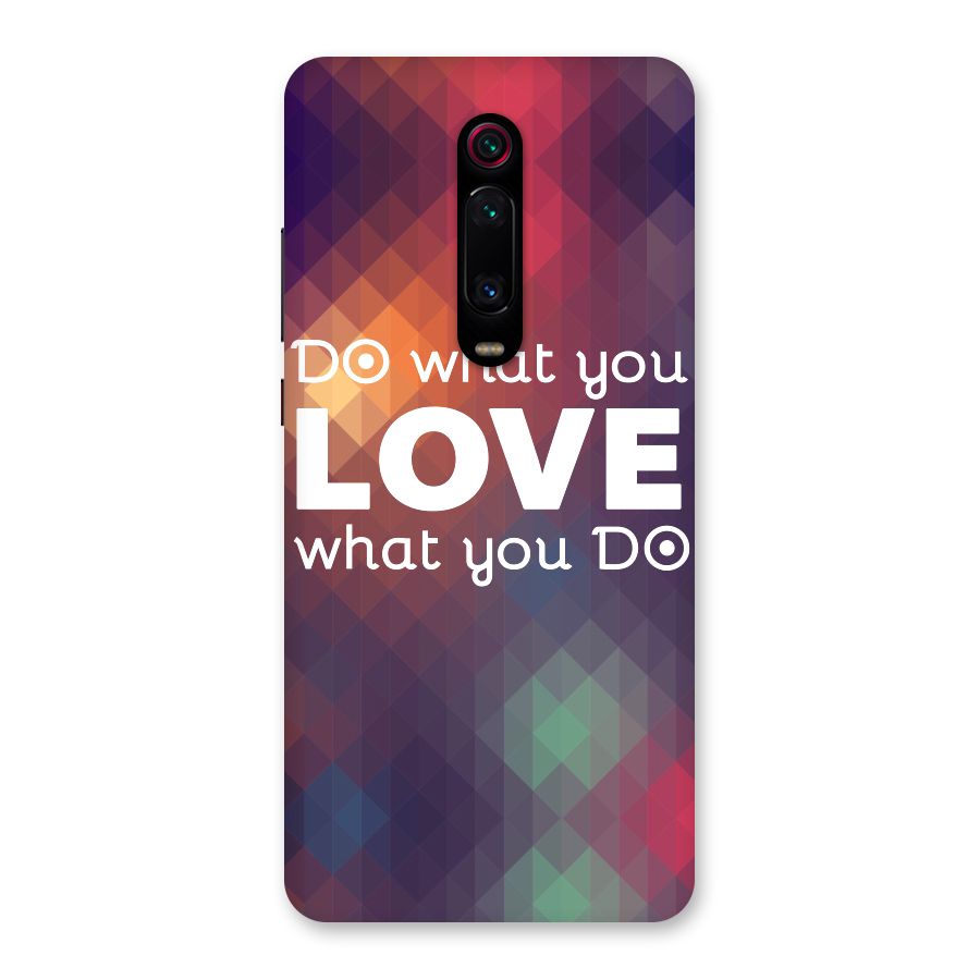 Do What You Love Back Case for Redmi K20