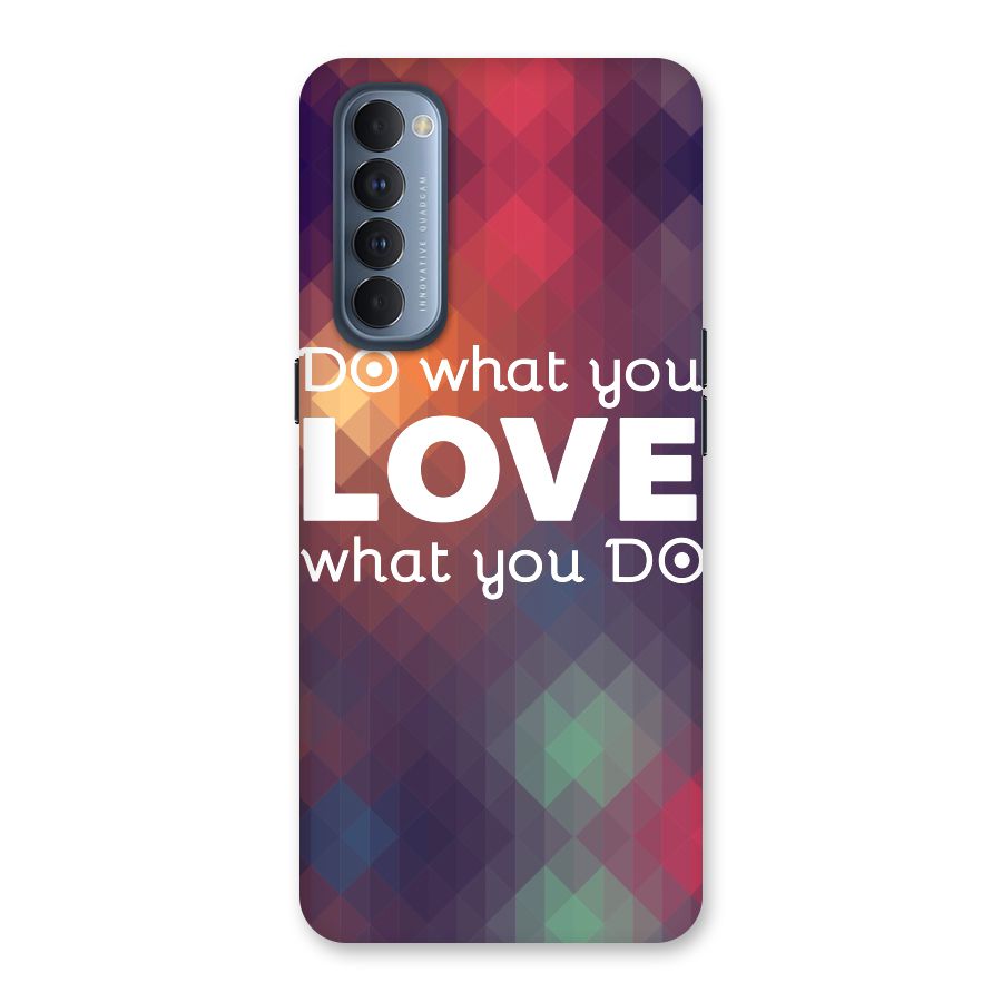 Do What You Love Back Case for Reno4 Pro