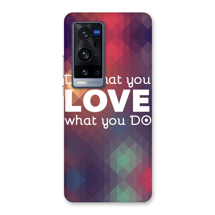 Do What You Love Back Case for Vivo X60 Pro Plus