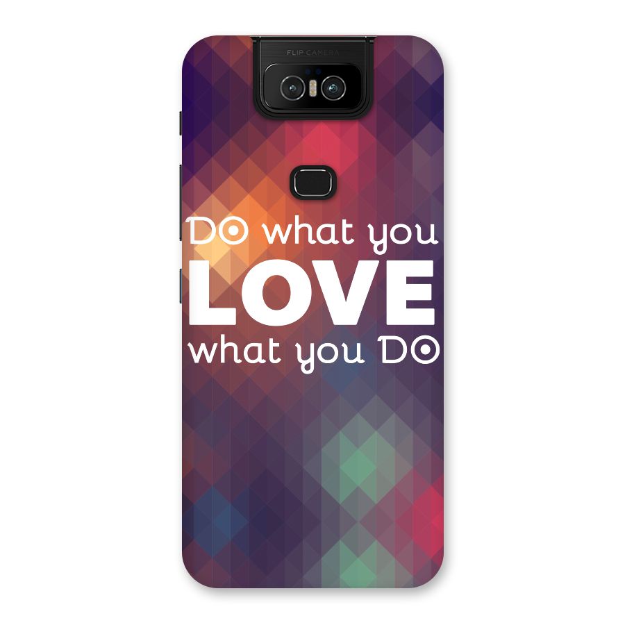 Do What You Love Back Case for Zenfone 6z