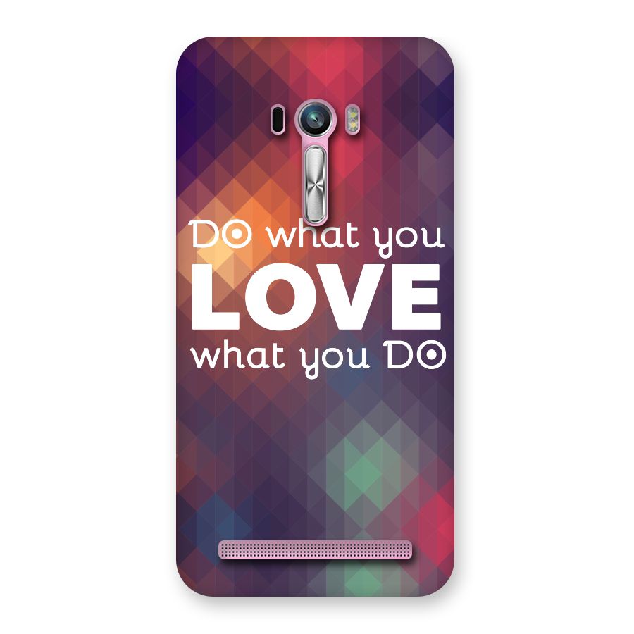 Do What You Love Back Case for Zenfone Selfie