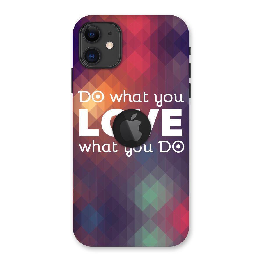 Do What You Love Back Case for iPhone 11 Logo Cut
