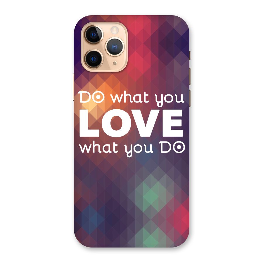 Do What You Love Back Case for iPhone 11 Pro