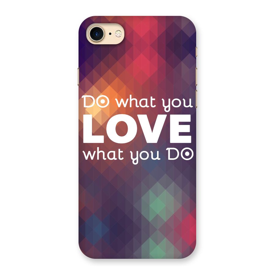Do What You Love Back Case for iPhone 7