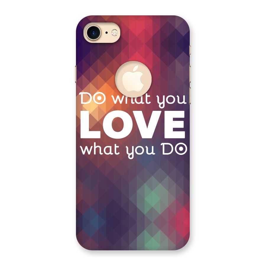 Do What You Love Back Case for iPhone 7 Logo Cut
