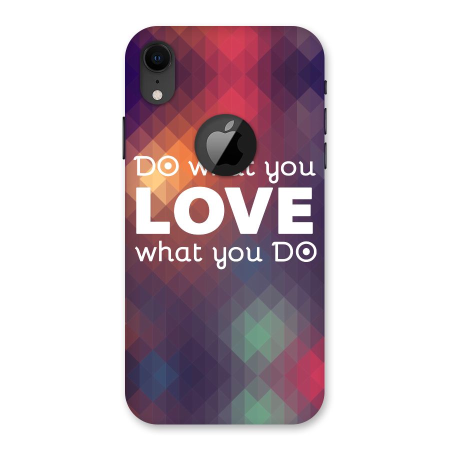 Do What You Love Back Case for iPhone XR Logo Cut
