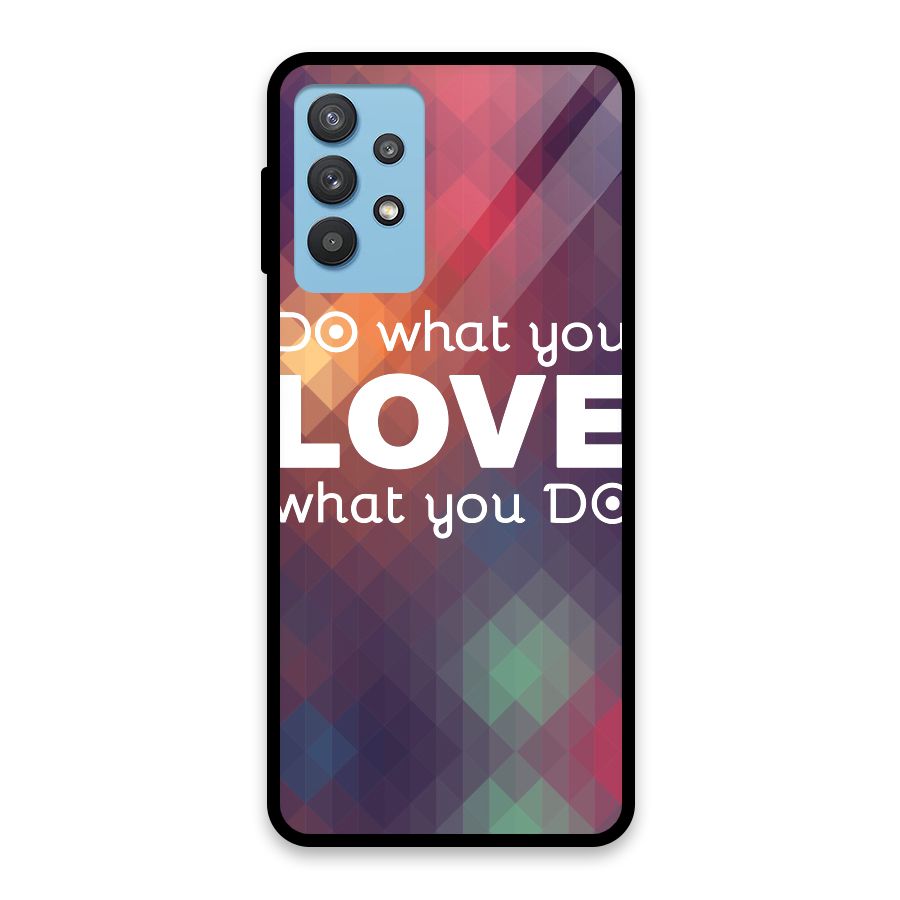 Do What You Love Glass Back Case for Galaxy M32 5G