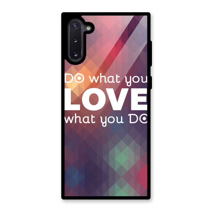 Do What You Love Glass Back Case for Galaxy Note 10