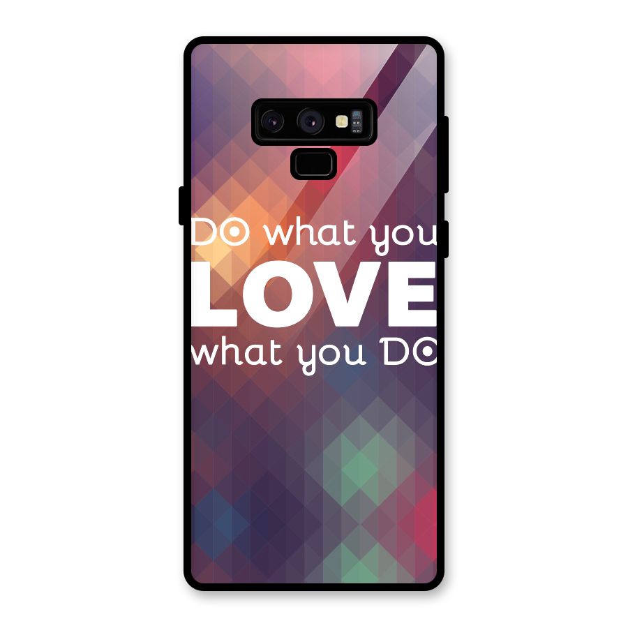 Do What You Love Glass Back Case for Galaxy Note 9