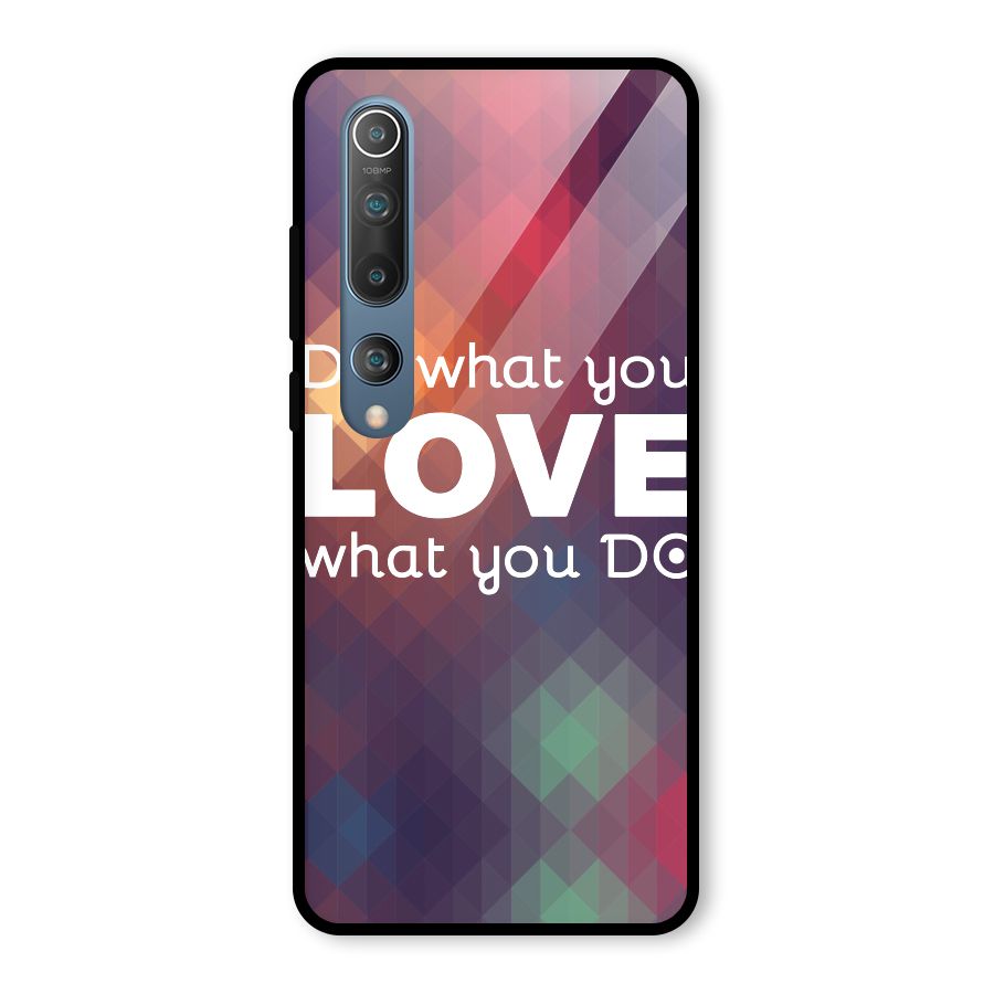 Do What You Love Glass Back Case for Mi 10