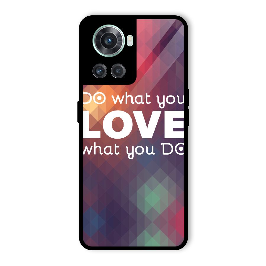 Do What You Love Glass Back Case for OnePlus 10R