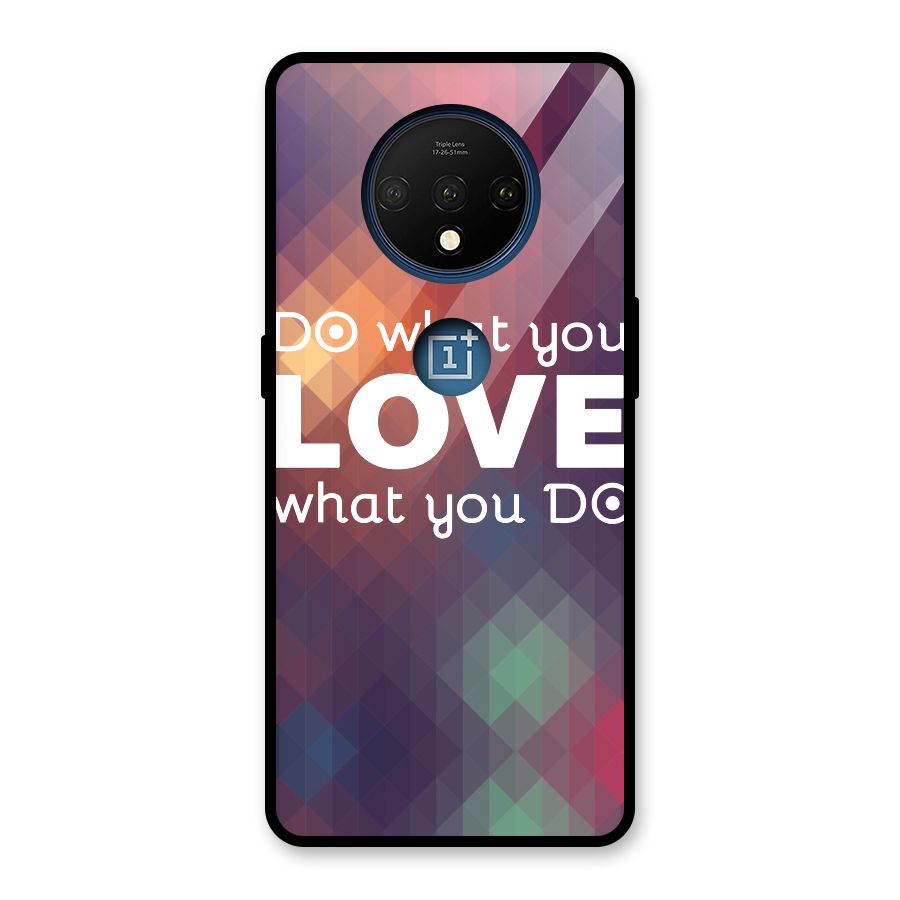 Do What You Love Glass Back Case for OnePlus 7T