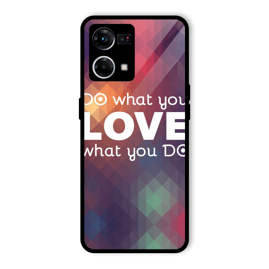 Do What You Love Glass Back Case for Oppo F21s Pro 4G