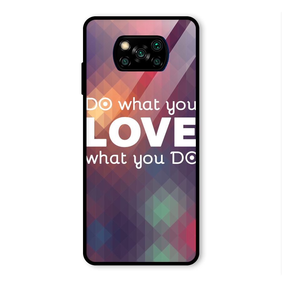 Do What You Love Glass Back Case for Poco X3 Pro