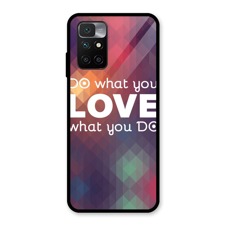 Do What You Love Glass Back Case for Redmi 10 Prime