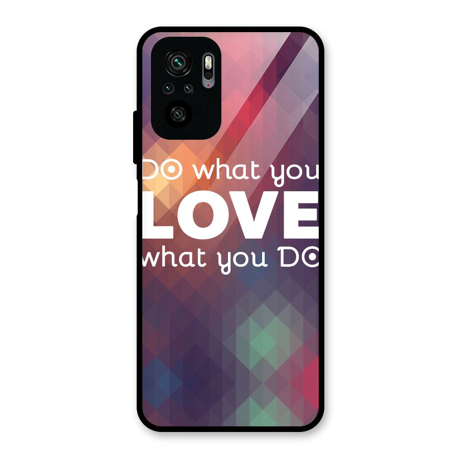 Do What You Love Glass Back Case for Redmi Note 10S