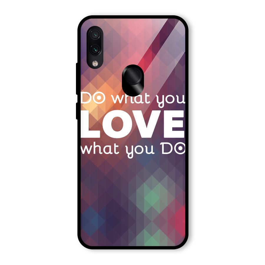 Do What You Love Glass Back Case for Redmi Note 7 Pro