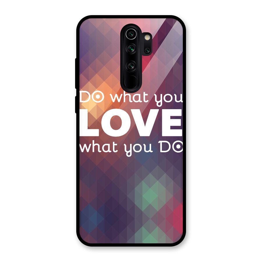 Do What You Love Glass Back Case for Redmi Note 8 Pro