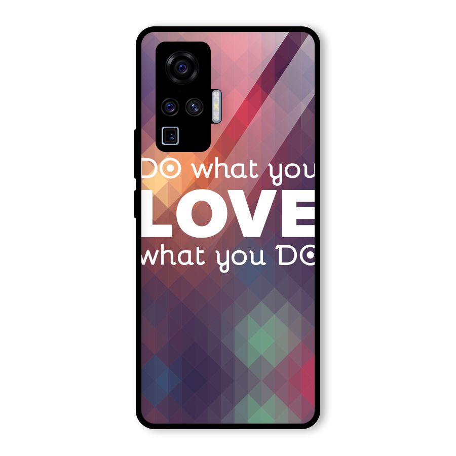 Do What You Love Glass Back Case for Vivo X50 Pro