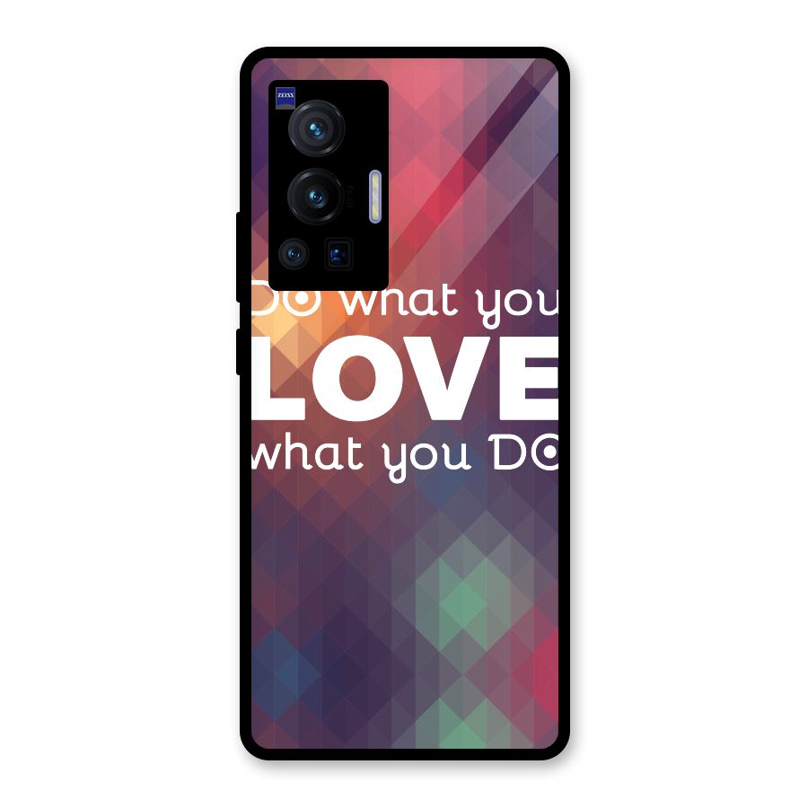 Do What You Love Glass Back Case for Vivo X70 Pro