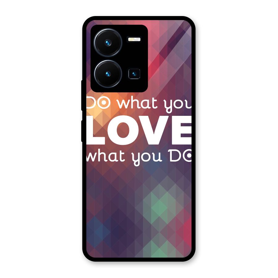 Do What You Love Glass Back Case for Vivo Y35