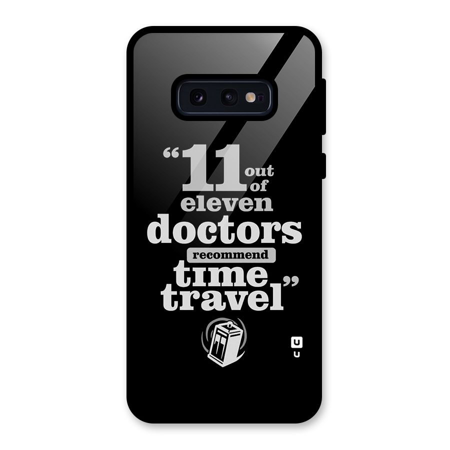 Doctors Recommend Time Travel Glass Back Case for Galaxy S10e