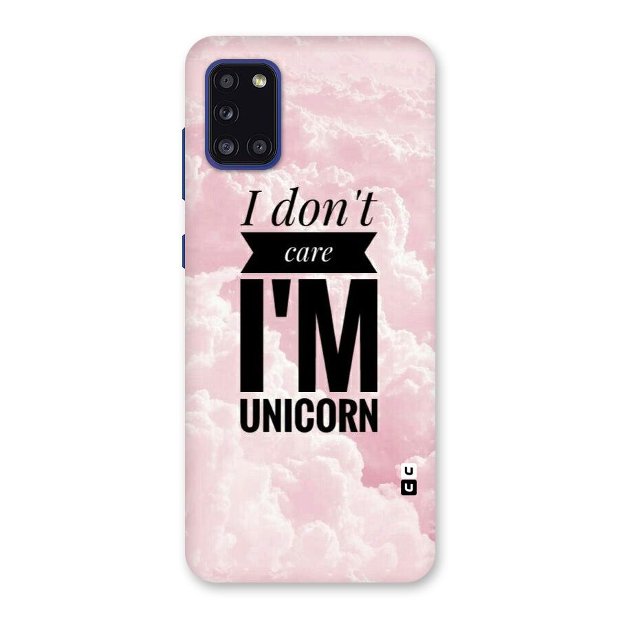 Dont Care Unicorn Back Case for Galaxy A31