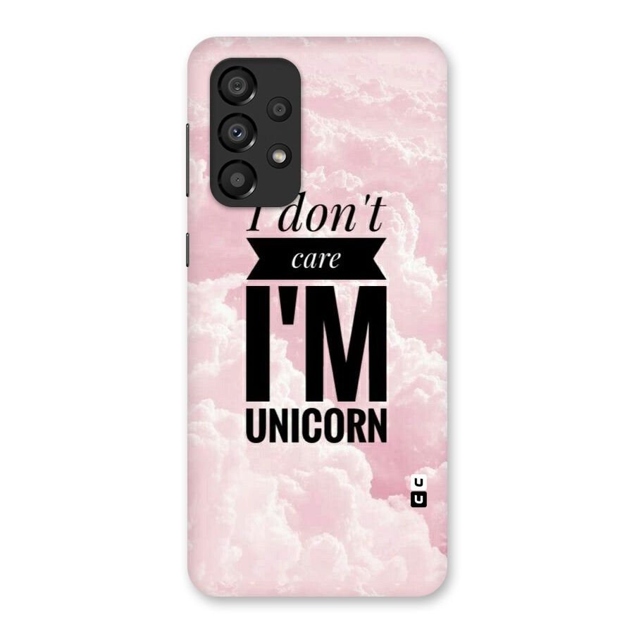 Dont Care Unicorn Back Case for Galaxy A33 5G