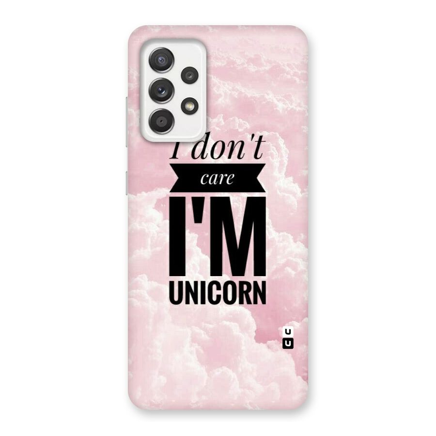 Dont Care Unicorn Back Case for Galaxy A52