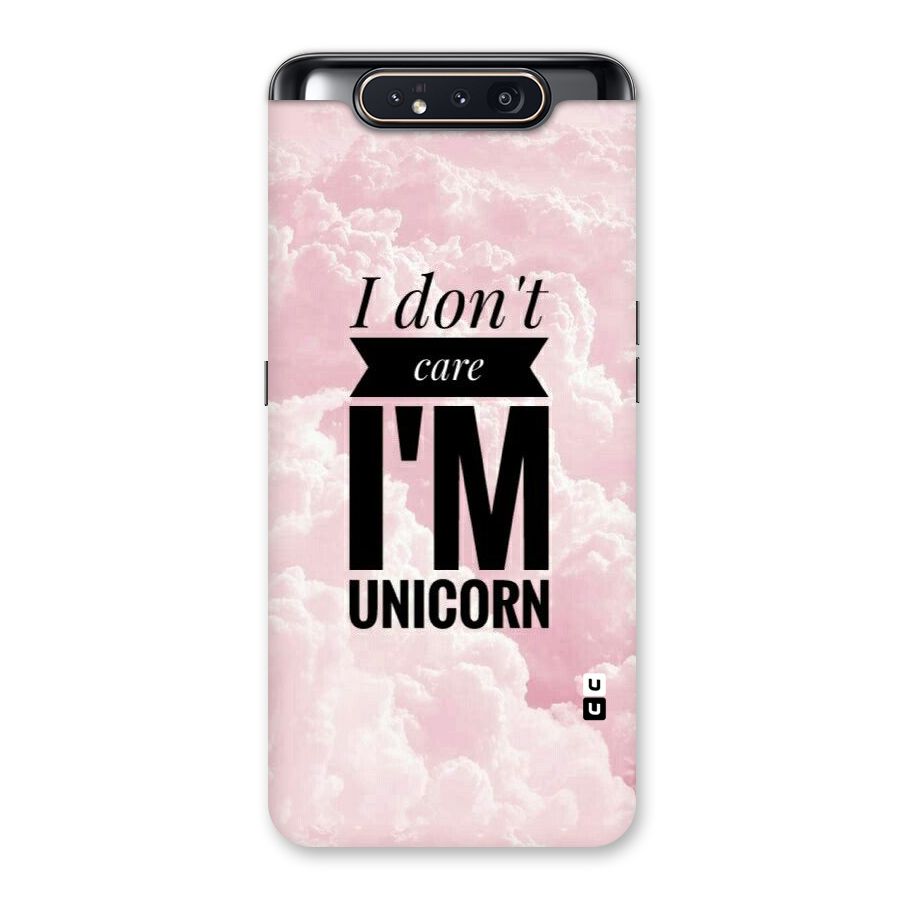 Dont Care Unicorn Back Case for Galaxy A80