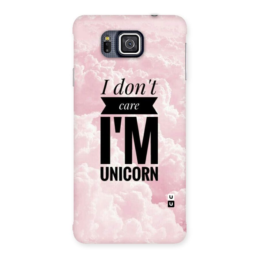 Dont Care Unicorn Back Case for Galaxy Alpha