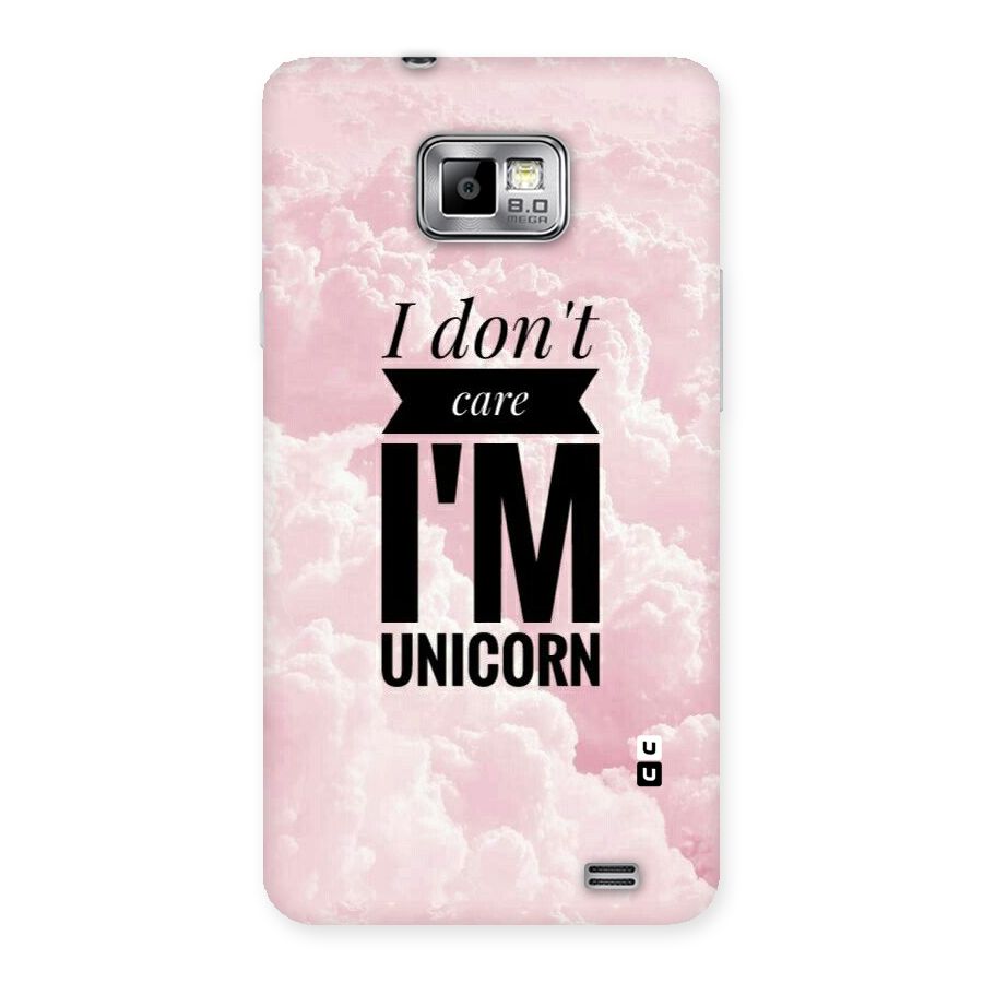 Dont Care Unicorn Back Case for Galaxy S2
