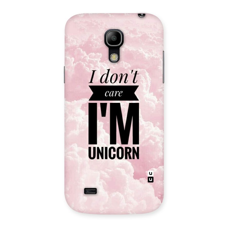 Dont Care Unicorn Back Case for Galaxy S4 Mini