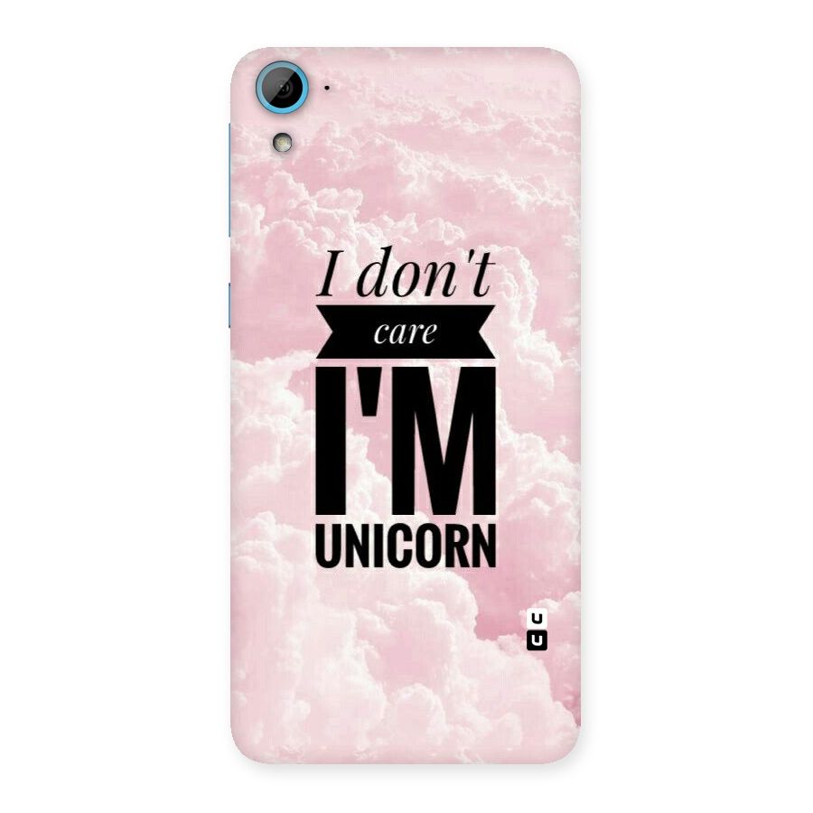 Dont Care Unicorn Back Case for HTC Desire 826