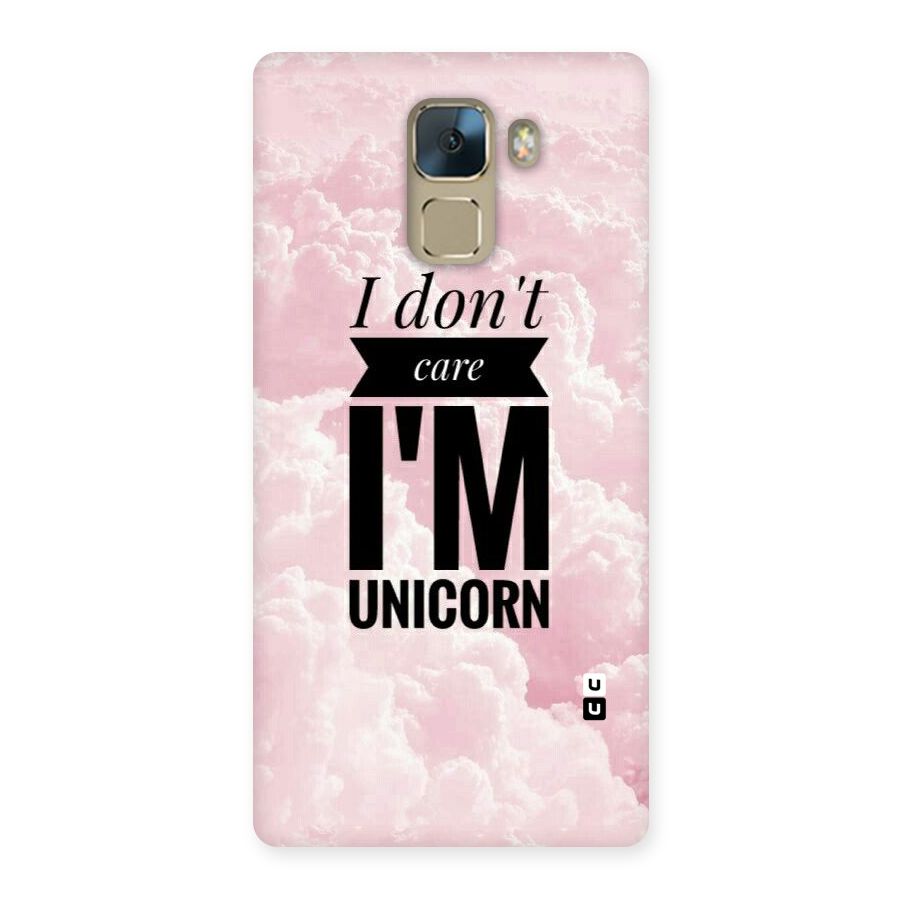 Dont Care Unicorn Back Case for Huawei Honor 7