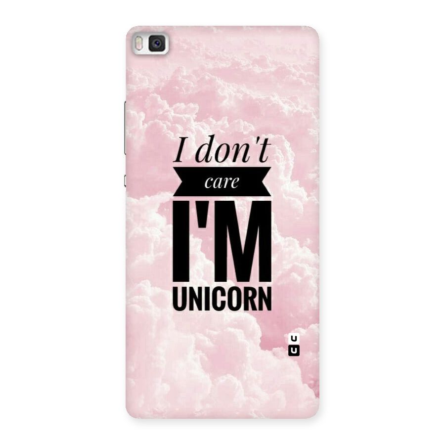 Dont Care Unicorn Back Case for Huawei P8