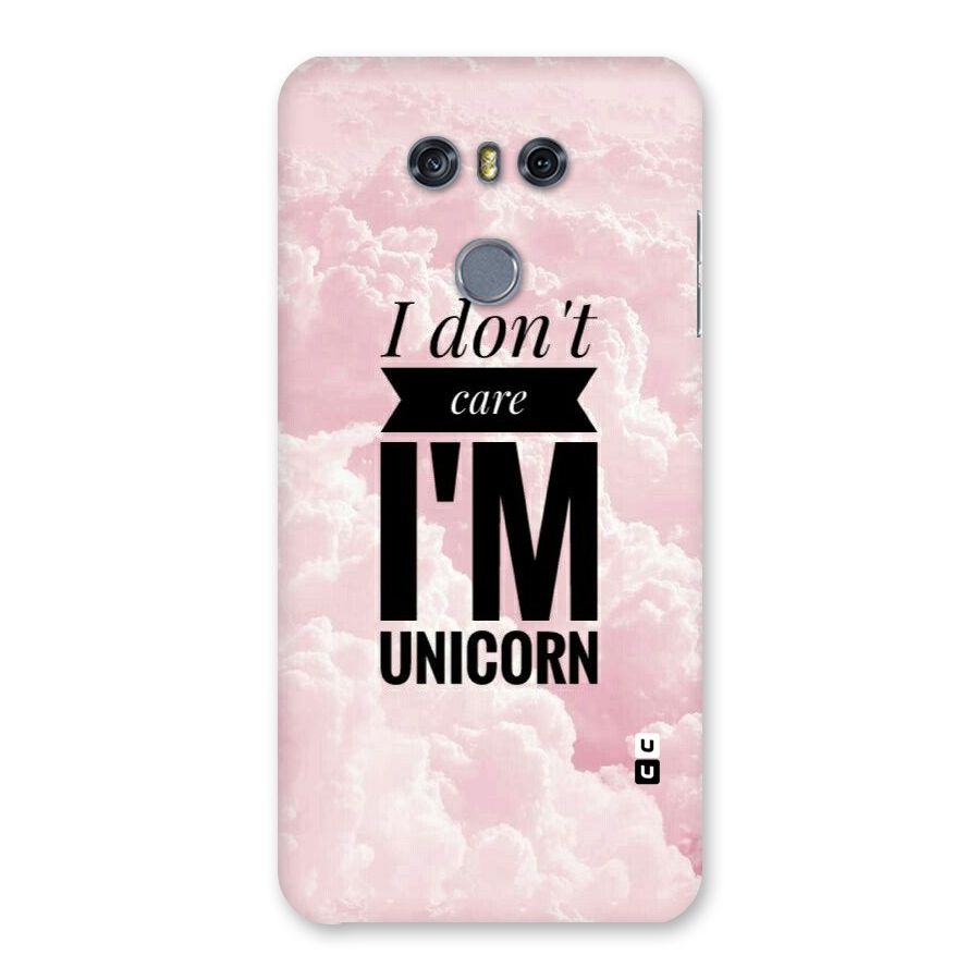 Dont Care Unicorn Back Case for LG G6