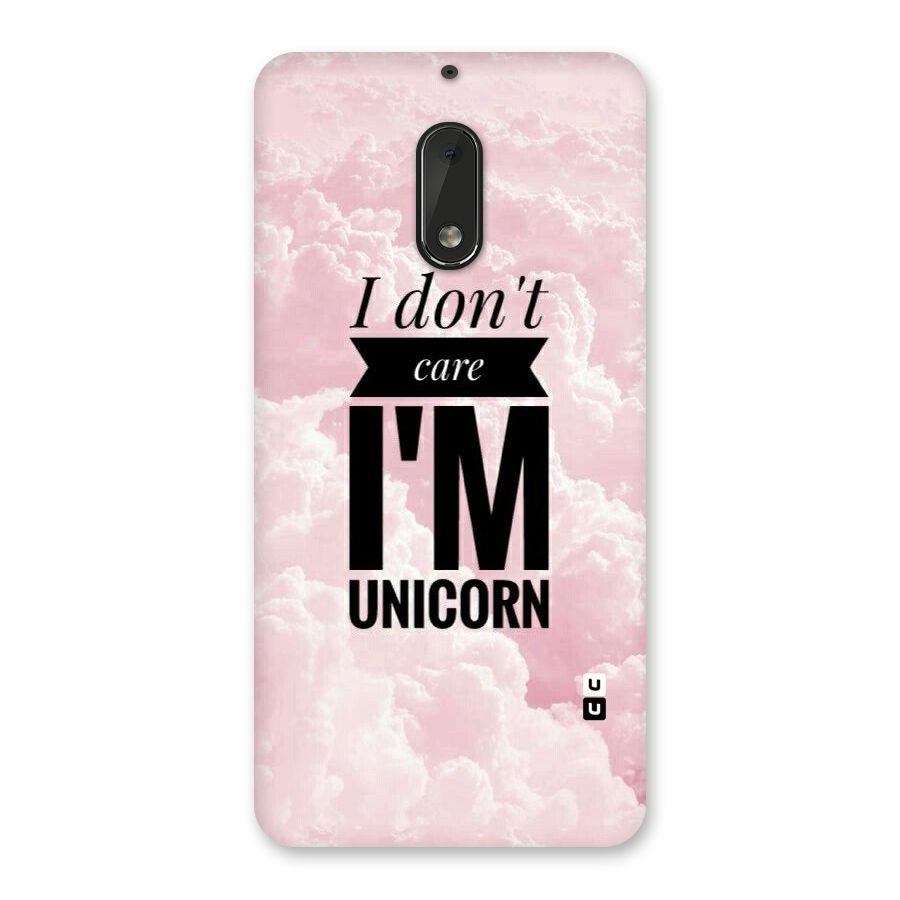 Dont Care Unicorn Back Case for Nokia 6