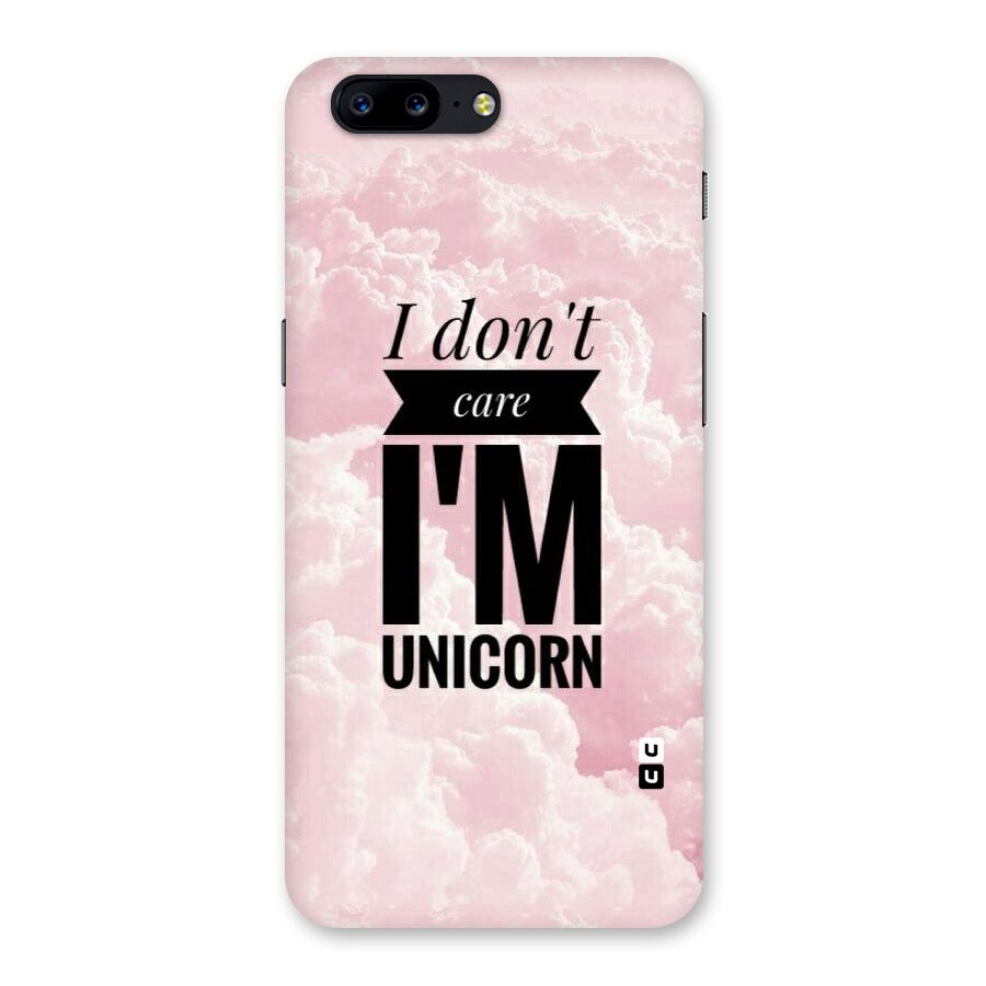 Dont Care Unicorn Back Case for OnePlus 5