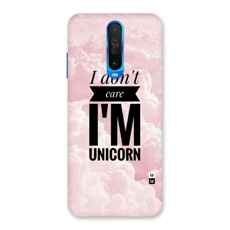 Dont Care Unicorn Back Case for Poco X2