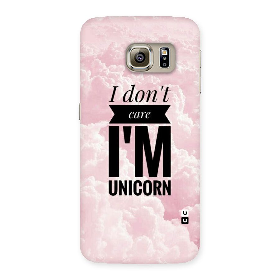 Dont Care Unicorn Back Case for Samsung Galaxy S6 Edge Plus