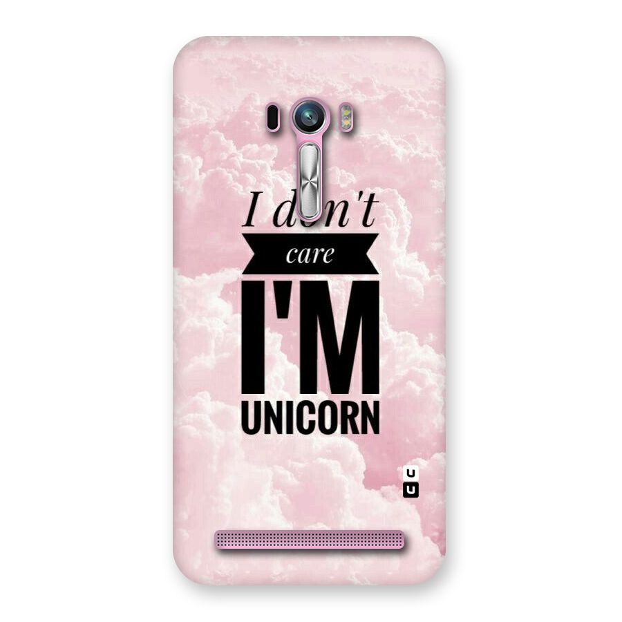 Dont Care Unicorn Back Case for Zenfone Selfie