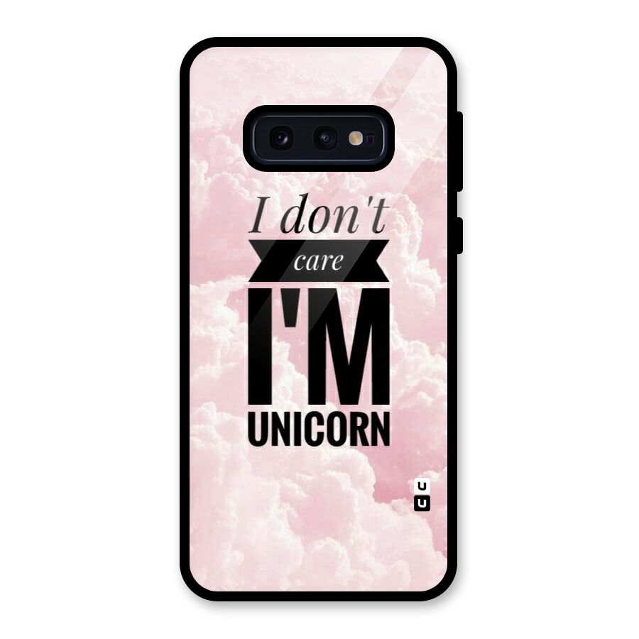 Dont Care Unicorn Glass Back Case for Galaxy S10e