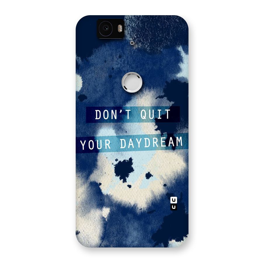 Dont Quit Back Case for Google Nexus-6P