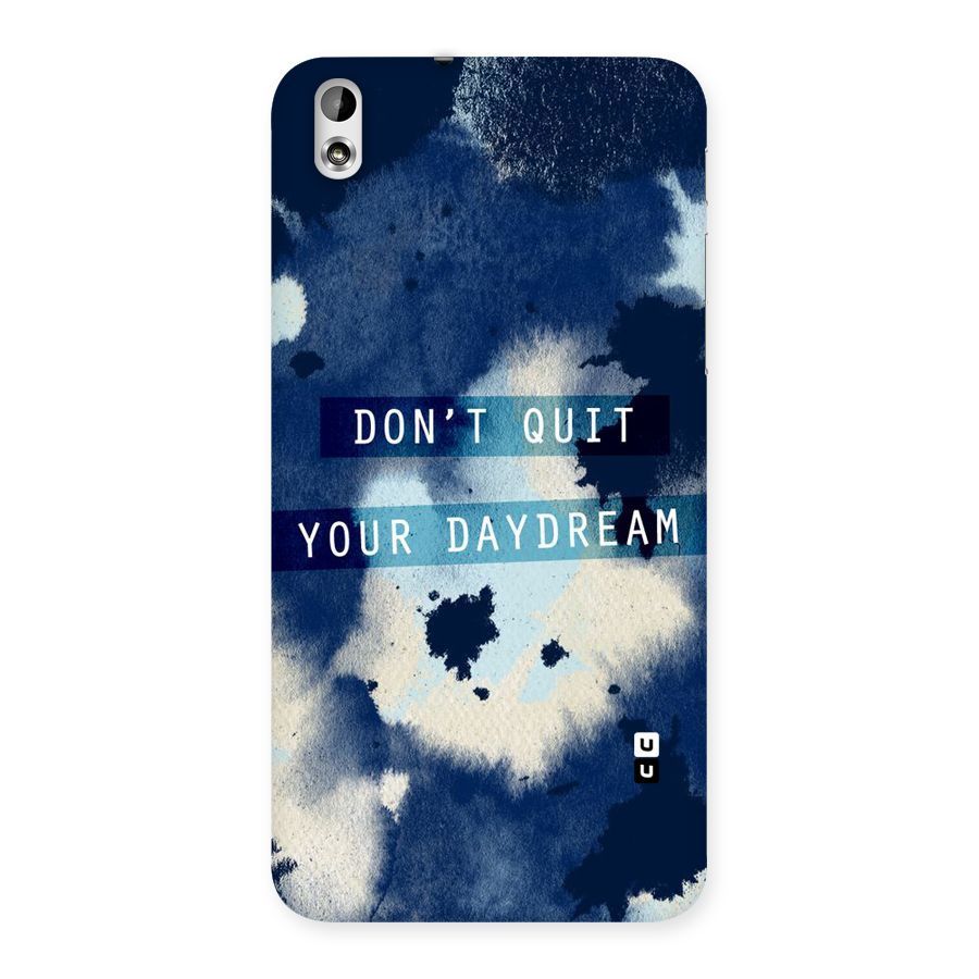 Dont Quit Back Case for HTC Desire 816