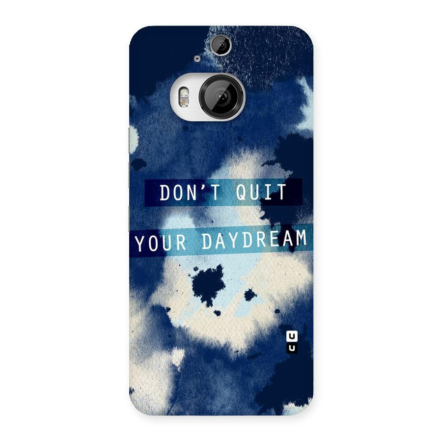 Dont Quit Back Case for HTC One M9 Plus
